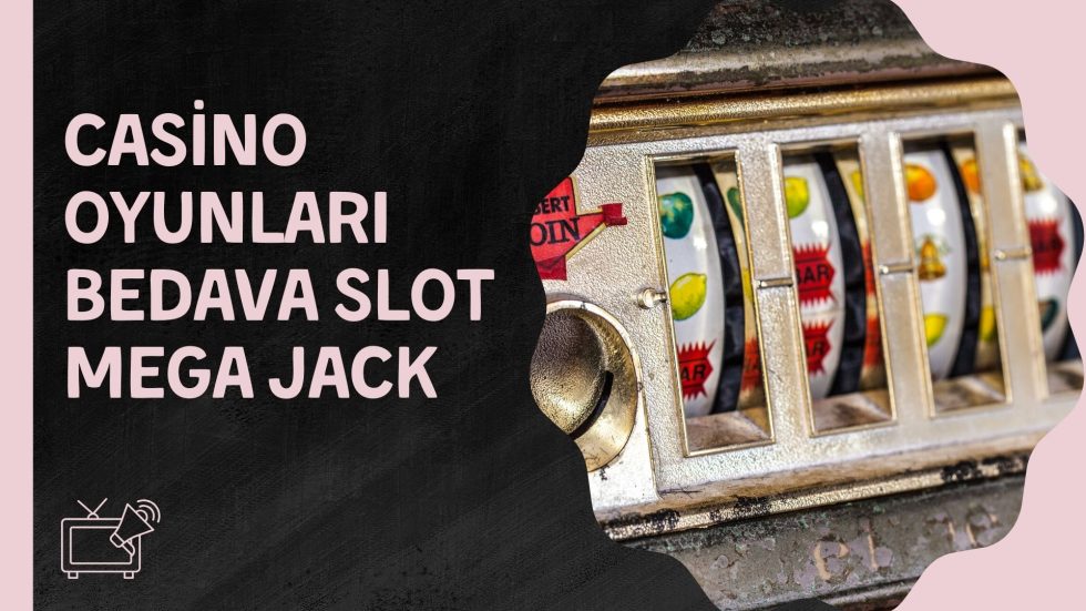 Casino Oyunları Bedava Slot Mega Jack